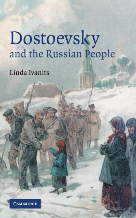 Dostoevsky and the Russian People - Ivanits, Linda (Pennsylvania State University)