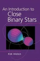Introduction to Close Binary Stars - Hilditch, R. W. (University of St Andrews, Scotland)