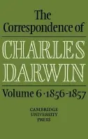 Correspondence of Charles Darwin: Volume 6, 1856-1857 - Darwin, Charles