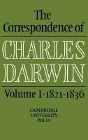 Correspondence of Charles Darwin: Volume 1, 1821-1836 - Darwin, Charles
