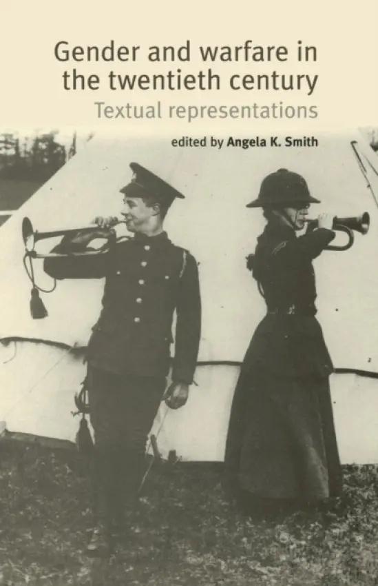Gender and Warfare in the Twentieth Century