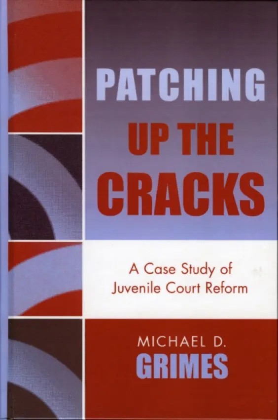 Patching Up the Cracks - Grimes, Michael D.