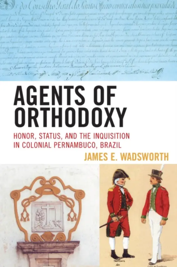 Agents of Orthodoxy - Wadsworth, James E.