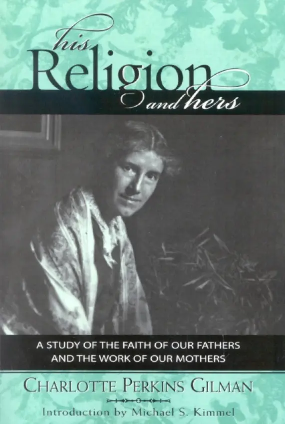 His Religion and Hers - Gilman, Charlotte Perkins