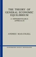 Theory of General Economic Equilibrium - Mas-Colell, Andreu (Harvard University, Massachusetts)