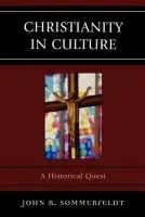 Christianity in Culture - Sommerfeldt, John R.