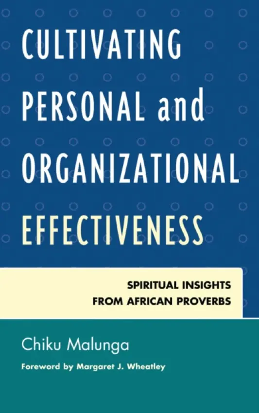 Cultivating Personal and Organizational Effectiveness - Malunga, Chiku