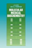 Molecular Medical Biochemistry - Luzio, J. P. a Thompson, R. J.