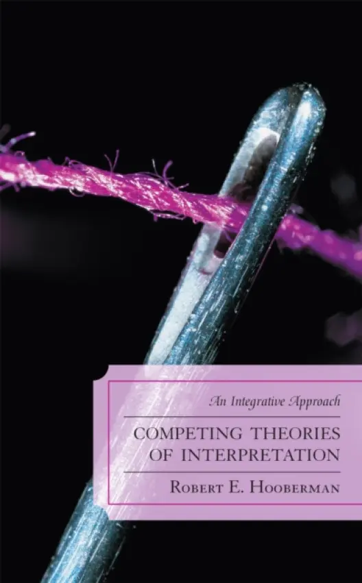 Competing Theories of Interpretation - Hooberman, Robert E.