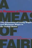 Measure of Fairness - Pollin, Robert a Brenner, Mark a Luce, Stephanie a Wicks-Lim, Jeannette