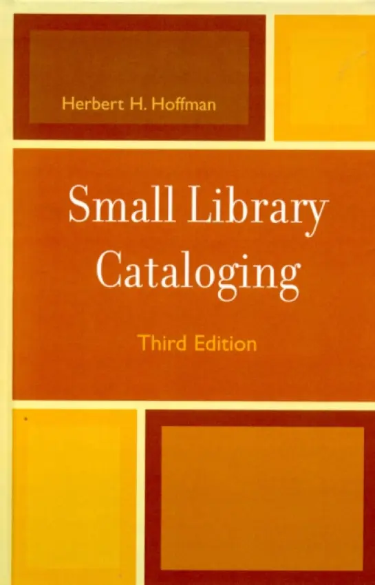 Small Library Cataloging - Hoffman, Herbert