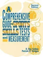 Comprehensive Guide to Sports Skills Tests and Measurement - Collins, Ray D. a Hodges, Patrick B.