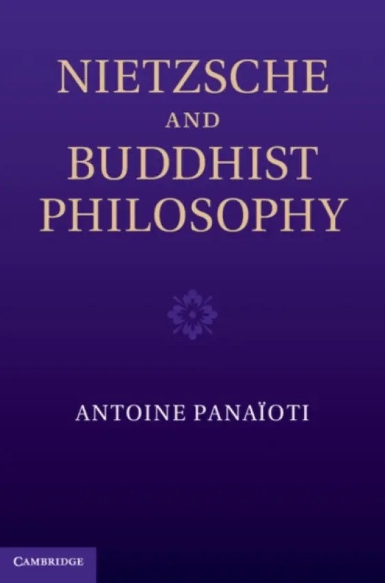 Nietzsche and Buddhist Philosophy - Panaioti, Antoine (Universite de Montreal)