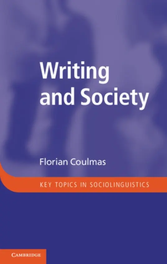 Writing and Society - Coulmas, Florian