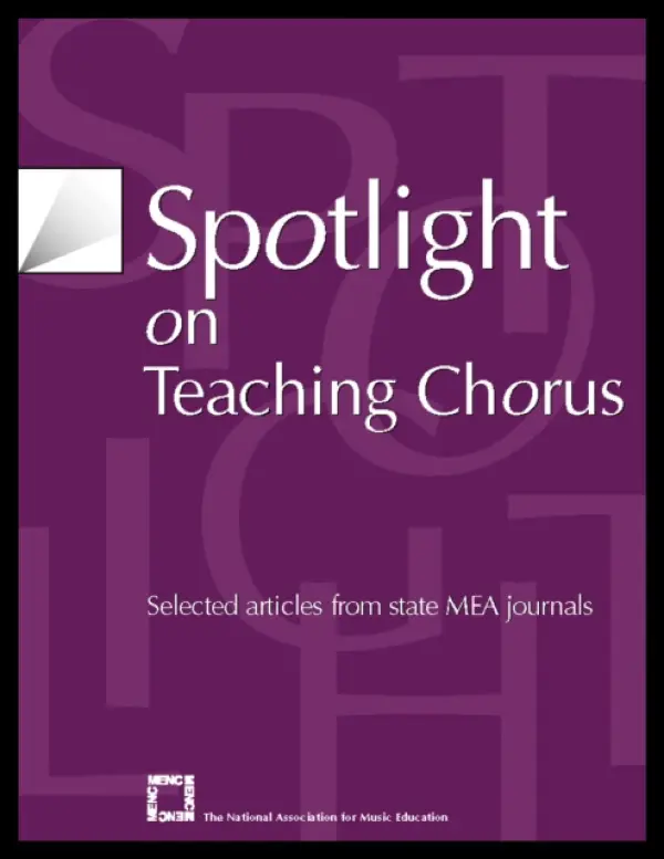 Spotlight on Teaching Chorus - The National Association for Music Education, MENC: