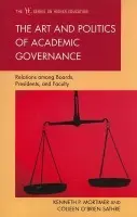 Art and Politics of Academic Governance - Mortimer, Kenneth P. a Sathre, Colleen O'Brien