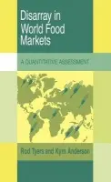 Disarray in World Food Markets - Tyers, Rod (Australian National University, Canberra) a Anderson, Kym
