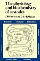 Physiology and Biochemistry of Cestodes - Smyth, J. D. a McManus, D. P.