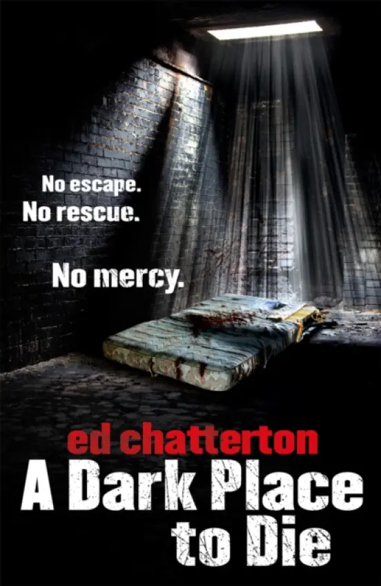 Dark Place to Die - Chatterton, Ed