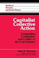 Capitalist Collective Action - Bowman, John R. (Queens College, City University of New York)