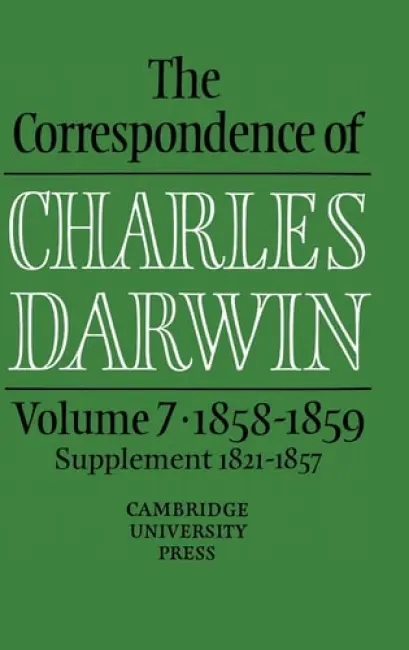 Correspondence of Charles Darwin: Volume 7, 1858-1859 - Darwin, Charles