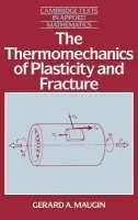 Thermomechanics of Plasticity and Fracture - Maugin, Gerard A. (Universite de Paris VI (Pierre et Marie Curie))