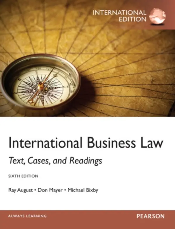International Business Law - August, Ray a Mayer, Don a Bixby, Michael