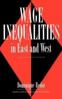 Wage Inequalities in East and West - Redor, Dominique (Universite de Paris IX (Paris-Dauphine))