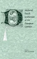 Medieval Dutch Literature in its European Context