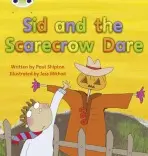 Bug Club Phonics - Phase 5 Unit 22: Sid and the Scarecrow Dare - Shipton, Paul