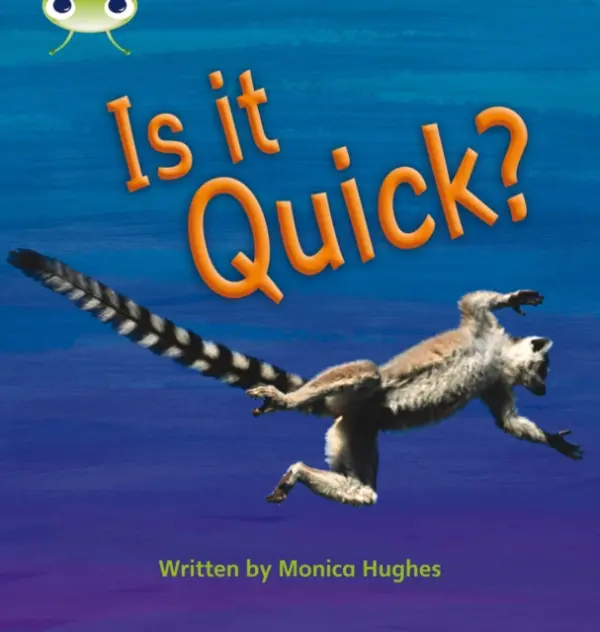 Bug Club Phonics - Phase 3 Unit 7: Is It Quick? - Hughes, Monica
