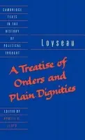 Treatise of Orders and Plain Dignities - Loyseau, Charles