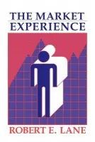 Market Experience - Lane, Robert E. (Yale University, Connecticut)