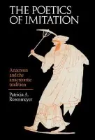 Poetics of Imitation - Rosenmeyer, Patricia A. (Yale University, Connecticut)