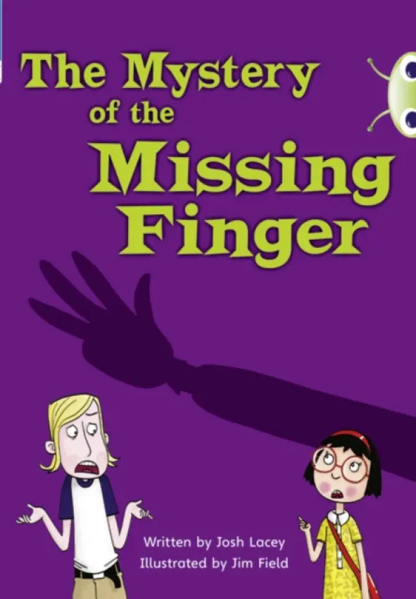Bug Club Independent Fiction Year 5 Blue A The Mystery of the Missing Finger - Josh Lacey