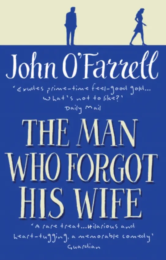 Man Who Forgot His Wife - O'Farrell, John