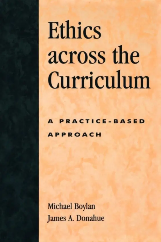 Ethics across the Curriculum - Boylan, Michael a Donahue, James A.