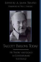Talcott Parsons Today - Trevino, Javier A.