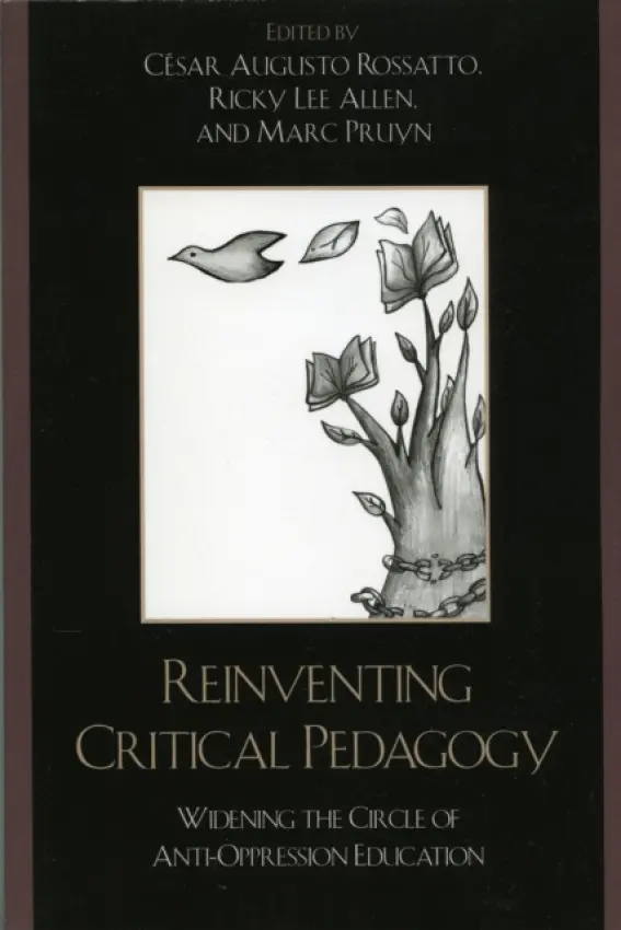 Reinventing Critical Pedagogy - Rossatto, Cesar Augusto a Allen, Ricky Lee a Pruyn, Marc