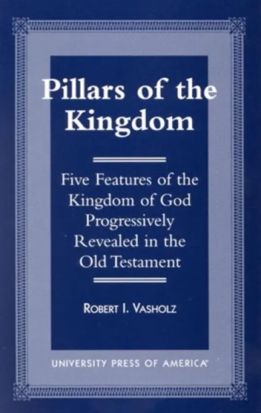 Pillars of the Kingdom - Vasholz, Robert I.