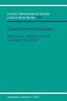 Quasi-symmetric Designs - Shrikhande, Mohan S. (Central Michigan University) a Sane, Sharad S. (University of Bombay, India)