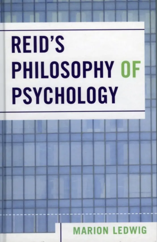 Reid's Philosophy of Psychology - Ledwig, Marion