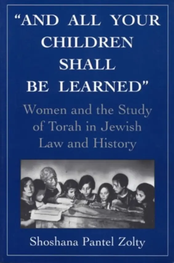 And All Your Children Shall Be Learned - Zolty, Shoshana Pantel