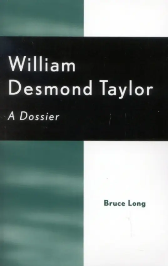 William Desmond Taylor - Long, Bruce