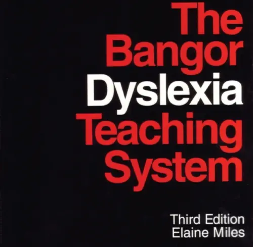 Bangor Dyslexia Teaching System - Miles, Elaine (University College of North Wales)