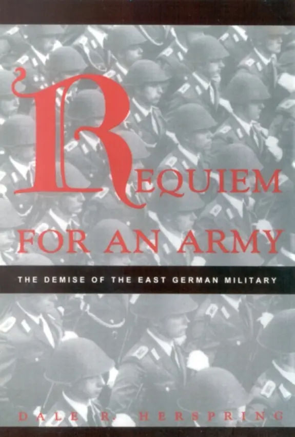 Requiem for an Army - Herspring, Dale R.