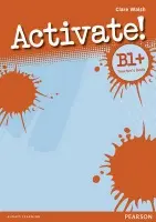 Activate! B1+ Teacher's Book - Walsh, Clare