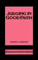Judging in Good Faith - Burton, Steven J. (University of Iowa)