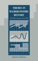 Themes in Macroeconomic History - Solomou, Solomos (Peterhouse, Cambridge)