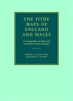 Tithe Maps of England and Wales - Kain, Roger J. P. (University of Exeter) a Oliver, Richard R. (University of Exeter)